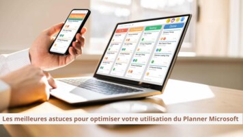 Les meilleures astuces pour optimiser votre utilisation du Planner Microsoft