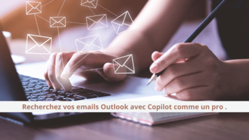 Comment rechercher vos emails Outlook avec Copilot comme un pro