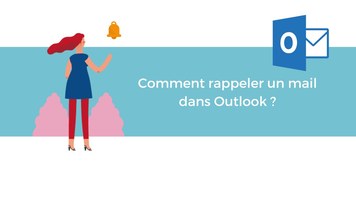 Comment rappeler un email dans Outlook ?