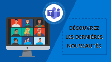 Découvrez les dernières nouveautés dans Microsoft Teams