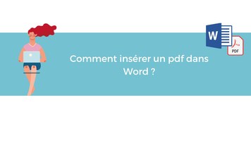 Comment insérer un pdf dans Word ?