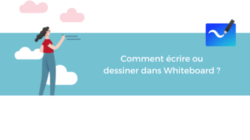 Comment écrire ou dessiner dans Microsoft Whiteboard ?