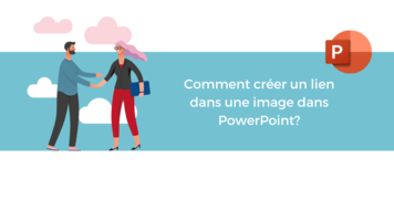 Comment créer un lien dans une image dans PowerPoint ?