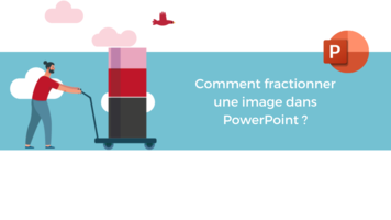 Comment fractionner une image dans PowerPoint ?