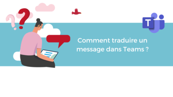 Comment traduire un message dans Teams ?