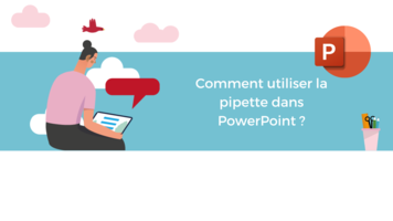 Comment utiliser la pipette dans Microsoft PowerPoint ?