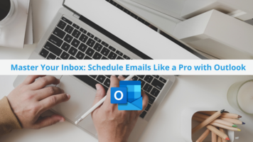 Master Your Inbox: Schedule Emails Like a Pro with Outlook