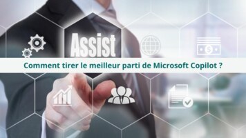 Comment tirer le meilleur parti de Microsoft Copilot ?