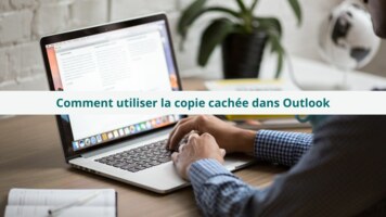 Comment utiliser la copie cachée dans Outlook