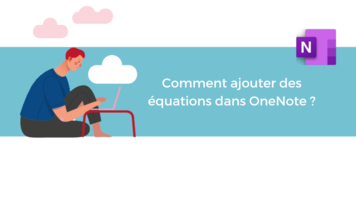 Comment ajouter des équations dans OneNote ?