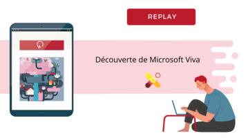 [Replay Webinar] Découverte de Microsoft Viva