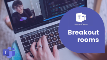 New tutorials: breakout rooms in Teams