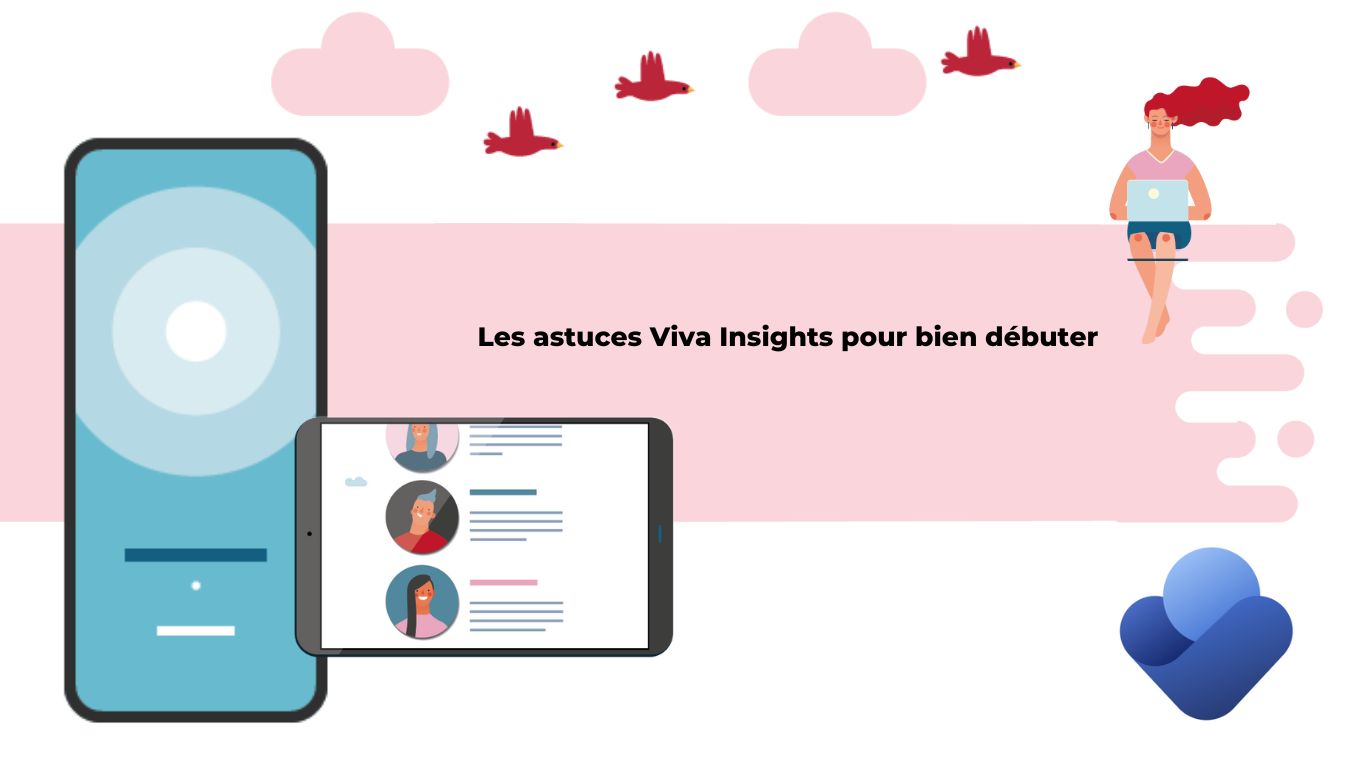 les-astuces-viva-insights-pour-bien-debuter-image